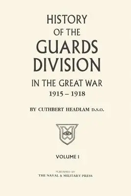 Dywizja Gwardii w wielkiej wojnie, tom pierwszy - GUARDS DIVISION IN THE GREAT WAR Volume One