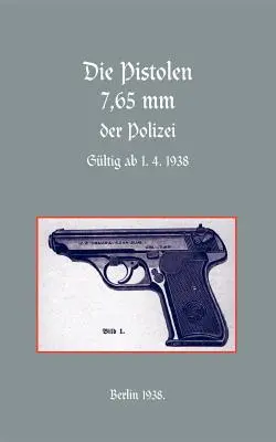 7,65 mm pistolety policyjne - 7.65mm POLICE PISTOLS