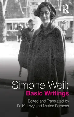 Simone Weil: Pisma podstawowe - Simone Weil: Basic Writings