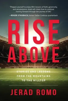 Rise Above: Historie i lekcje od gór po szczyty wzgórz - Rise Above: Stories and Lessons from the Mountains to the Hilltops