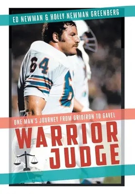 Wojowniczy sędzia: Podróż jednego człowieka od siatkówki do ołtarza - Warrior Judge: One Man's Journey from Gridiron to Gavel