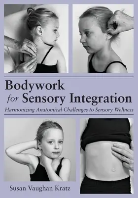 Praca z ciałem dla integracji sensorycznej - Bodywork for Sensory Integration