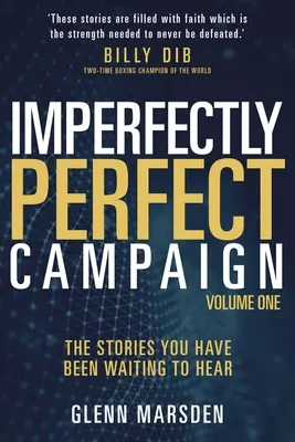 Niedoskonale doskonała kampania: Historie, których nie mogliście się doczekać - Imperfectly Perfect Campaign: The Stories You Have Been Waiting To Hear