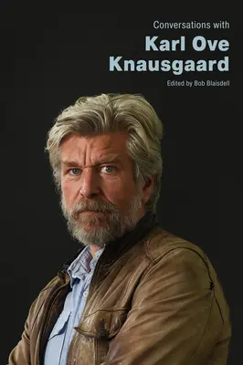 Rozmowy z Karlem Ove Knausgaardem - Conversations with Karl Ove Knausgaard