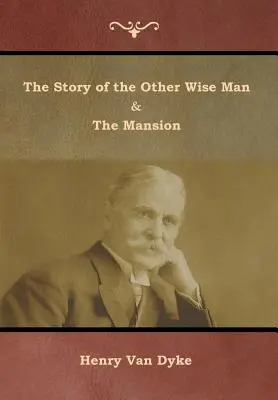 Opowieść o drugim mędrcu i rezydencji - The Story of the Other Wise Man and The Mansion