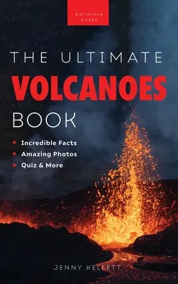Wulkany: najlepsza książka: Poznaj ciepło, moc i piękno wulkanów - Volcanoes The Ultimate Book: Experience the Heat, Power, and Beauty of Volcanoes