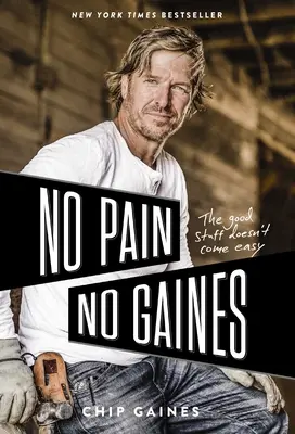 No Pain, No Gaines: Dobre rzeczy nie przychodzą łatwo - No Pain, No Gaines: The Good Stuff Doesn't Come Easy