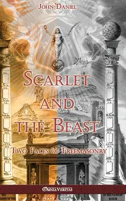 Szkarłat i Bestia II: Dwa oblicza masonerii - Scarlet and the Beast II: Two Faces of Freemasonry