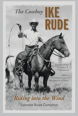 Kowboj Ike Rude: Jazda pod wiatr - The Cowboy Ike Rude: Riding Into the Wind