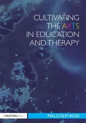 Kultywowanie sztuki w edukacji i terapii - Cultivating the Arts in Education and Therapy