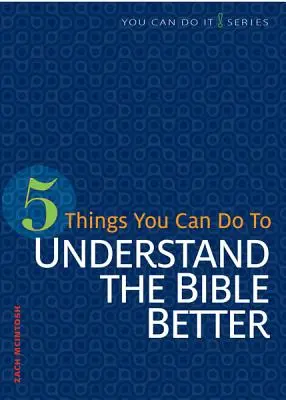 5 rzeczy, które możesz zrobić, aby lepiej zrozumieć Biblię - 5 Things You Can Do to Understand the Bible Better