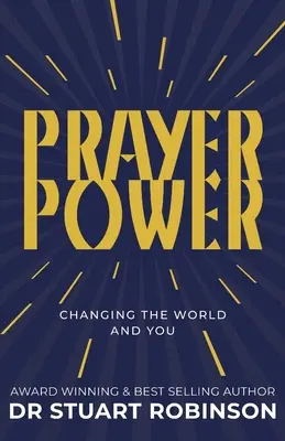 Moc modlitwy: Zmieniając świat i siebie - Prayer Power: Changing the World and You