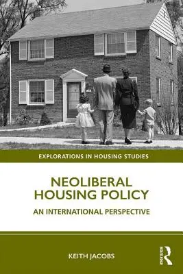 Neoliberalna polityka mieszkaniowa: Perspektywa międzynarodowa - Neoliberal Housing Policy: An International Perspective