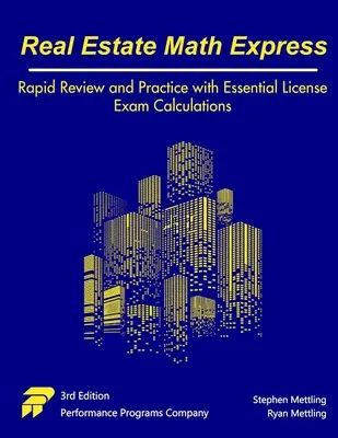 Real Estate Math Express: Szybki przegląd i ćwiczenia z podstawowymi obliczeniami do egzaminu licencyjnego - Real Estate Math Express: Rapid Review and Practice with Essential License Exam Calculations