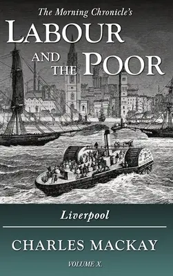 Praca i ubodzy, tom X: Liverpool - Labour and the Poor Volume X: Liverpool