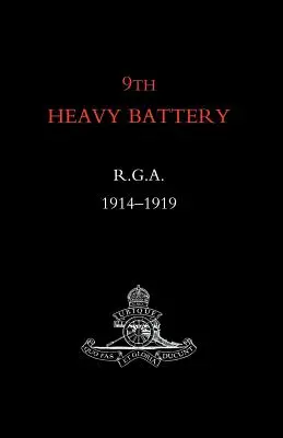 9. ciężka bateria R.G.A. 1914-1919 - 9th Heavy Battery R.G.A. 1914-1919