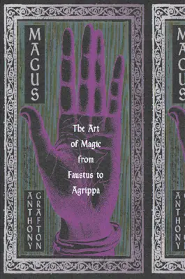 Magus: Sztuka magii od Fausta do Agryppy - Magus: The Art of Magic from Faustus to Agrippa