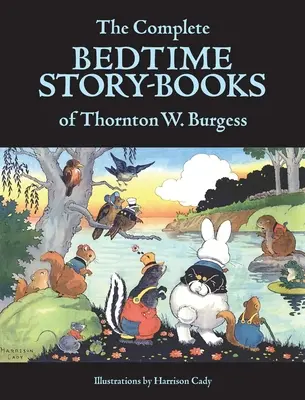 Kompletne książki Thorntona W. Burgessa z bajkami na dobranoc - The Complete Bedtime Story-Books of Thornton W. Burgess