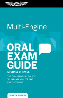 Przewodnik po egzaminie ustnym na samoloty wielosilnikowe: Kompleksowy przewodnik przygotowujący do egzaminu sprawdzającego FAA - Multi-Engine Oral Exam Guide: The Comprehensive Guide to Prepare You for the FAA Checkride