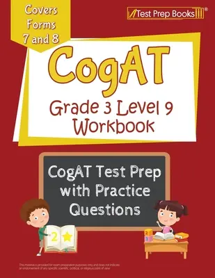 CogAT Grade 3 Level 9 Workbook: Przygotowanie do testu CogAT z pytaniami praktycznymi [Obejmuje formularze 7 i 8] - CogAT Grade 3 Level 9 Workbook: CogAT Test Prep with Practice Questions [Covers Forms 7 and 8]