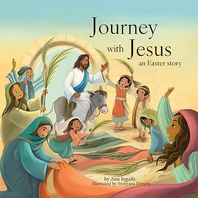 Podróż z Jezusem: Opowieść wielkanocna - Journey with Jesus: An Easter Story