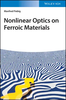 Optyka nieliniowa na materiałach ferroicznych - Nonlinear Optics on Ferroic Materials