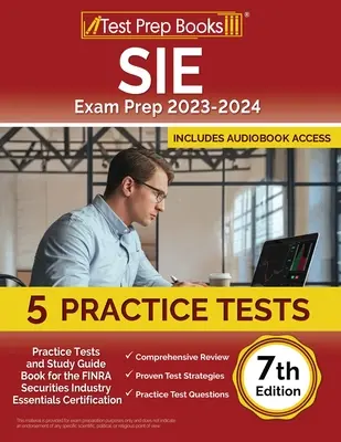 SIE Exam Prep 2023-2024: 5 praktycznych testów i przewodnik do nauki do certyfikacji FINRA Securities Industry Essentials [7th Edition] - SIE Exam Prep 2023-2024: 5 Practice Tests and Study Guide Book for the FINRA Securities Industry Essentials Certification [7th Edition]