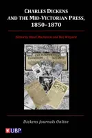 Charles Dickens i prasa w środkowej wiktorii, 1850-1870 - Charles Dickens & the Mid-Victorian Press, 1850-1870