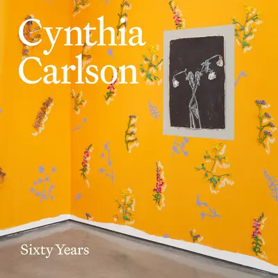 Cynthia Carlson: Sześćdziesiąt lat - Cynthia Carlson: Sixty Years