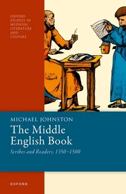 Książka w języku średnioangielskim: Skrybowie i czytelnicy, 1350-1500 - The Middle English Book: Scribes and Readers, 1350-1500