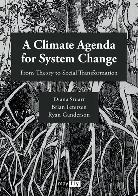 Agenda klimatyczna na rzecz zmian systemowych: Od teorii do transformacji społecznej - A Climate Agenda for System Change: From Theory to Social Transformation