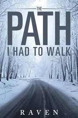 ﻿Ścieżka, którą musiałem przejść - ﻿The Path I Had To Walk
