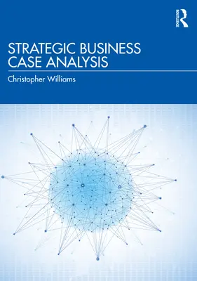 Analiza strategicznego przypadku biznesowego - Strategic Business Case Analysis