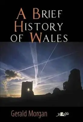 Krótka historia Walii, A - Brief History of Wales, A