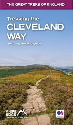 Trekking the Cleveland Way: Dwustronny przewodnik z mapami OS 1:25k: 20 różnych tras - Trekking the Cleveland Way: Two-Way Guidebook with OS 1:25k Maps: 20 Different Itineraries