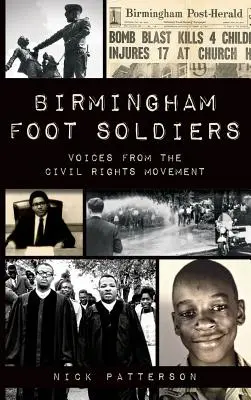 Birmingham Foot Soldiers: Głosy z Ruchu Praw Obywatelskich - Birmingham Foot Soldiers: Voices from the Civil Rights Movement