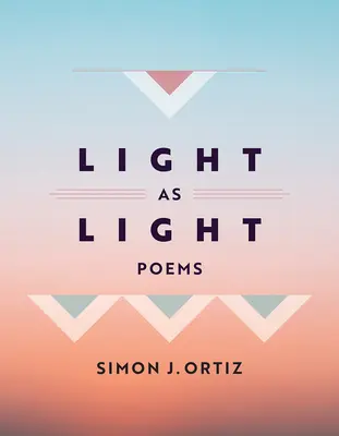 Światło jak światło: Wiersze, tom 93 - Light as Light: Poems Volume 93