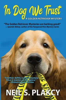 In Dog We Trust (Cozy Dog Mystery): #1 w serii Golden Retriever Mystery - In Dog We Trust (Cozy Dog Mystery): #1 in the Golden Retriever Mystery Series