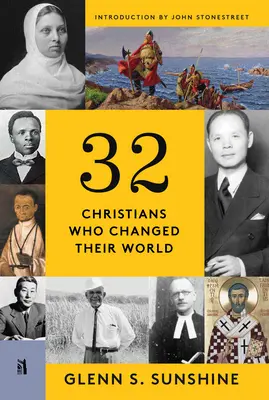 32 chrześcijan, którzy zmienili swój świat - 32 Christians Who Changed Their World