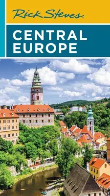 Rick Steves Europa Środkowa: Czechy, Polska, Węgry, Słowenia i nie tylko - Rick Steves Central Europe: The Czech Republic, Poland, Hungary, Slovenia & More