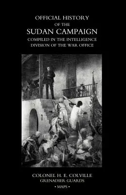 OFICJALNA HISTORIA KAMPANII SUDAŃSKIEJ OPRACOWANA W WYDZIALE INTELIGENCJI BIURA WOJNY, tom trzeci - OFFICIAL HISTORY OF THE SUDAN CAMPAIGN COMPILED IN THE INTELLIGENCE DIVISION OF THE WAR OFFICE Volume Three