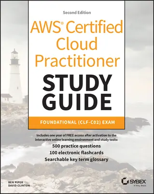 Aws Certified Cloud Practitioner Study Guide z 500 praktycznymi pytaniami testowymi: Egzamin podstawowy (Clf-C02) - Aws Certified Cloud Practitioner Study Guide with 500 Practice Test Questions: Foundational (Clf-C02) Exam