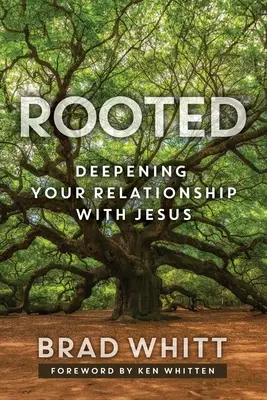 Zakorzenienie: Pogłębianie relacji z Jezusem - Rooted: Deepening Your Relationship with Jesus