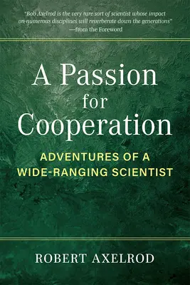 Pasja do współpracy: Przygody wszechstronnego naukowca - A Passion for Cooperation: Adventures of a Wide-Ranging Scientist