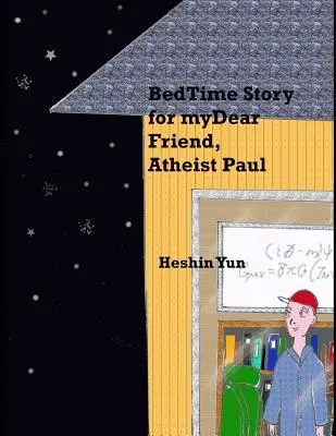 Opowieść na dobranoc dla mojego drogiego przyjaciela, ateisty Paula - Bed Time Story for my Dear Friend, Atheist Paul