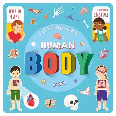 Lift the Flap Human Body: Z ponad 60 klapkami! - Lift the Flap Human Body: With Over 60 Flaps!