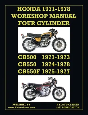 Instrukcja warsztatowa Honda 1971-1978 4-cylindrowy Cb500, Cb550 i Cb550f Super Sport - Honda 1971-1978 Workshop Manual 4-Cylinder Cb500, Cb550 & Cb550f Super Sport