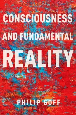 Świadomość i podstawowa rzeczywistość - Consciousness and Fundamental Reality