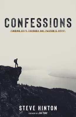 Wyznania: Odnaleźć nadzieję dzięki wątpliwościom pastora - Confessions: Finding Hope through One Pastor's Doubt