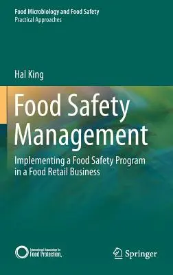 Zarządzanie bezpieczeństwem żywności: Wdrażanie programu bezpieczeństwa żywności w handlu detalicznym żywnością - Food Safety Management: Implementing a Food Safety Program in a Food Retail Business